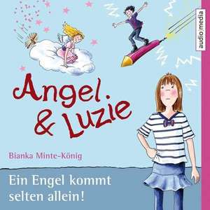 Angel und Luzie - Ein Engel kommt selten allein de Bianka Minte-König