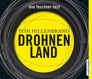 Drohnenland de Tom Hillenbrand