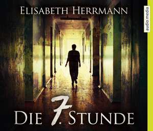 Die 7. Stunde de Elisabeth Herrmann