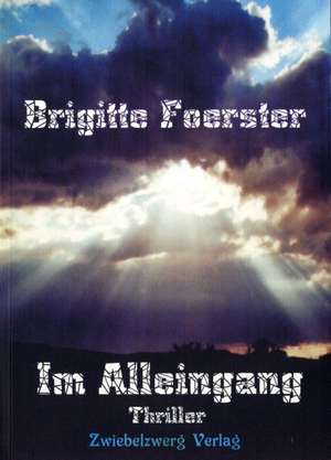 Im Alleingang de Brigitte Foerster