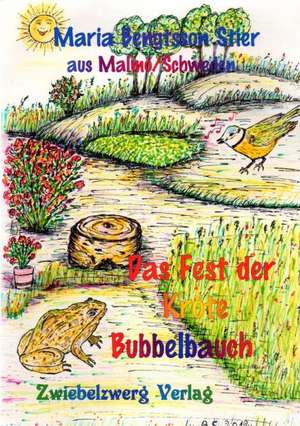 Das Fest der Kröte Bubbelbauch de Maria Bengtsson Stier