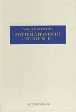 Mittellateinische Studien II de Walter Berschin