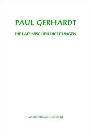 Die lateinischen Dichtungen de Paul Gerhardt