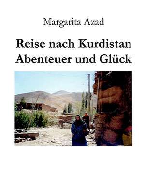 Reise nach Kurdistan de Margarita Azad