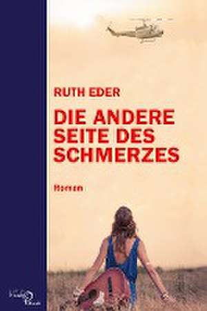 Die andere Seite des Schmerzes de Ruth Eder