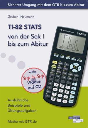 TI-82 STATS von der Sek I bis zum Abitur de Helmut Gruber