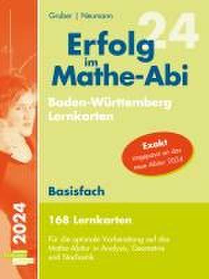 Erfolg im Mathe-Abi 2024, 168 Lernkarten Basisfach Allgemeinbildendes Gymnasium Baden-Württemberg de Helmut Gruber