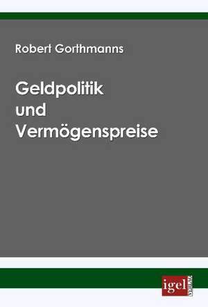 Geldpolitik Und Verm Genspreise: Physical Illnesses for Dogs, Cats, Small Animals & Horses de Robert Gorthmanns