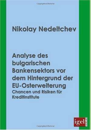 Analyse Des Bulgarischen Bankensektors VOR Dem Hintergrund Der Eu-Osterweiterung: Physical Illnesses for Dogs, Cats, Small Animals & Horses de Nikolay Nedeltchev