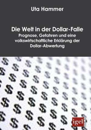 Die Welt in Der Dollar-Falle: Physical Illnesses for Dogs, Cats, Small Animals & Horses de Uta Hammer