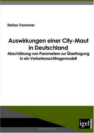 Auswirkungen Einer City-Maut in Deutschland: Physical Illnesses for Dogs, Cats, Small Animals & Horses de Stefan Trommer