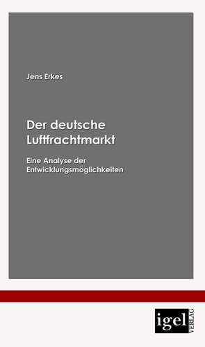 Der Deutsche Luftfrachtmarkt: Physical Illnesses for Dogs, Cats, Small Animals & Horses de Jens Erkes