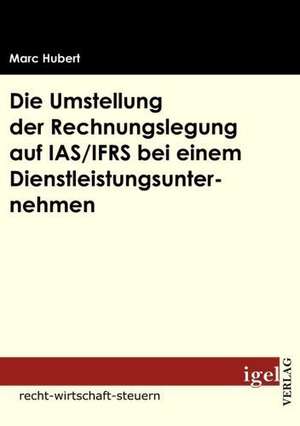 Die Umstellung Der Rechnungslegung Auf IAS/Ifrs Bei Einem Dienstleistungsunternehmen: Physical Illnesses for Dogs, Cats, Small Animals & Horses de Marc Hubert