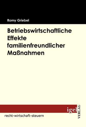 Betriebswirtschaftliche Effekte Familienfreundlicher Ma Nahmen: Physical Illnesses for Dogs, Cats, Small Animals & Horses de Romy Griebel