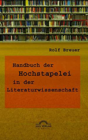 Handbuch Der Hochstapelei in Der Literaturwissenschaft: Physical Illnesses for Dogs, Cats, Small Animals & Horses de Rolf Breuer