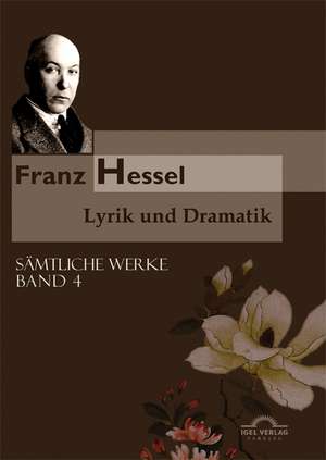 Franz Hessel: Lyrik und Dramatik de Andreas Thomasberger