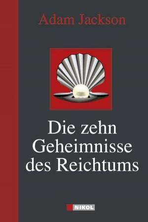 Die zehn Geheimnisse des Reichtums de Adam Jackson