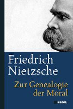 Zur Genealogie der Moral de Friedrich Nietzsche