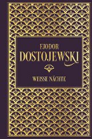 Fjodor Dostojewski: Weiße Nächte de Fjodor Dostojewski