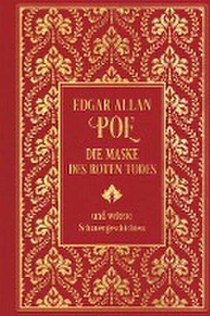 Die Maske des roten Todes und weitere Schauergeschichten de Edgar Allan Poe