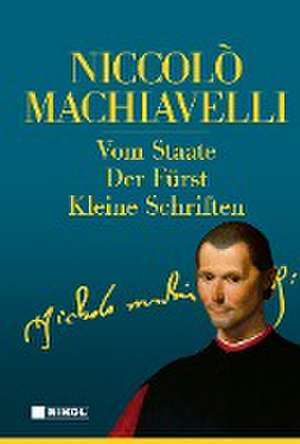 Niccolo Machiavelli: Hauptwerke de Niccolo Machiavelli