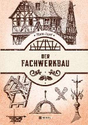 Der Fachwerkbau de Hans Issel