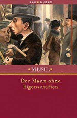 Der Mann ohne Eigenschaften de Robert Musil