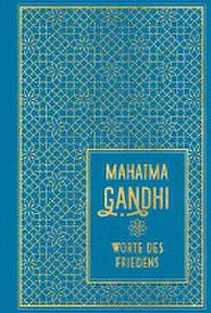 Worte des Friedens de Mahatma Gandhi