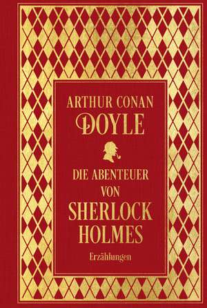 Die Abenteuer von Sherlock Holmes: Sämtliche Erzählungen Band 1 de Arthur Conan Doyle