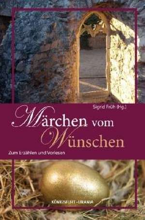 Märchen vom Wünschen de Sigrid Früh