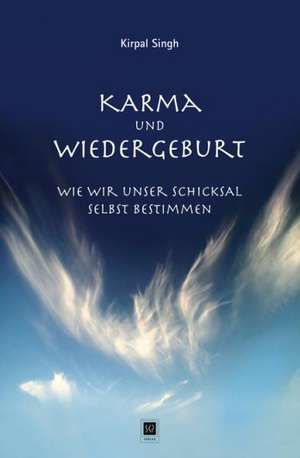 Karma und Wiedergeburt de Kirpal Singh