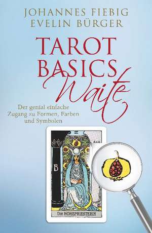 Tarot Basics Waite de Evelin Bürger