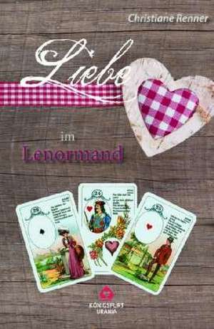 Liebe im Lenormand de Christiane Renner