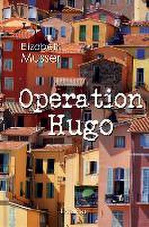 Operation Hugo de Elizabeth Musser