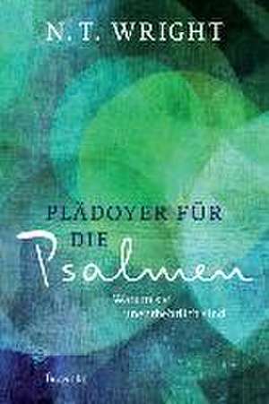 Plädoyer für die Psalmen de N. T. Wright