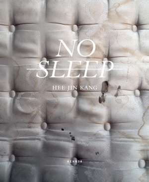 No Sleep de Hee Jin Kang