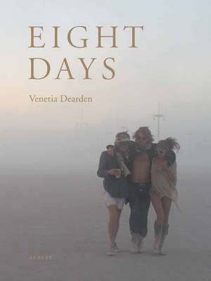 Eight Days de Venetia Dearden