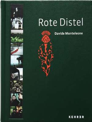 Davide Monteleone - Rote Distel de Davide Monteleone