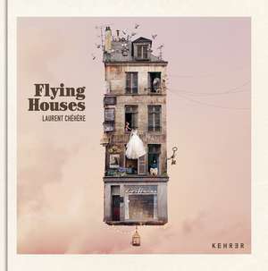 Flying Houses de Laurent Chehere