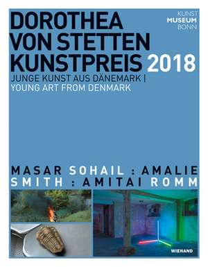 Dorothea von Stetten-Kunstpreis 2018. Junge Kunst aus Dänemark