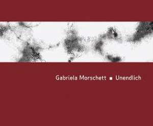 Gabriela Morschett - Unendlich de Jan Merk