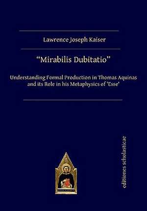 ¿Mirabilis Dubitatio¿ de Lawrence Joseph Kaiser