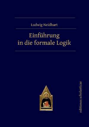 Einführung in die formale Logik de Ludwig Neidhart