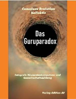 Das Guruparadox de Kollektiv Conscious Evolution