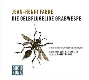 Die gelbflügelige Grabwespe de Jean-Henri Fabre