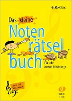 Das kleine Notenrätselbuch de Guido Klaus