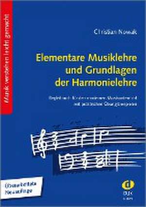 Elementare Musiklehre und Grundlagen der Harmonielehre de Christian Nowak