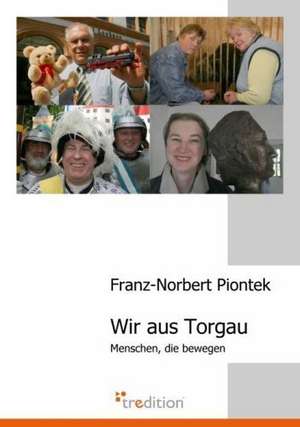 Wir Aus Torgau: Ku Czci Nowo Zalozonego Wydzialu Prawa I Administracji / In Honor of the New Faculty of Law and Administration / Zu Eh de Franz-Norbert Piontek