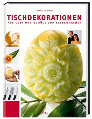 Neumayer, A: Tischdekorationen aus Obst