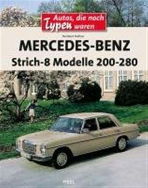 Mercedes-Benz Strich-8 Modelle 200 - 280 E de Heribert Hofner